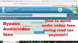 How to pay vehicle Road tax online without paying audio video fees | Bypass audio fee/ video