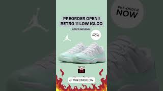 Preorder Open Retro 11 Igloo & Subscribe