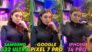 : Samsung S22 Ultra vs Pixel 7 Pro vs IPhone 14 Pro |     ?