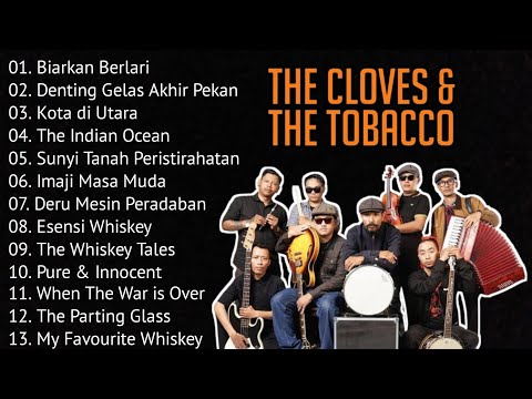 THE CLOVES THE TOBACCO FULL ALBUM LAGU TERBAIK