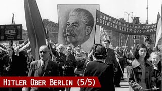 Hitler über Berlin - Berlin im Kalten Krieg 1949-1961 (5/5)