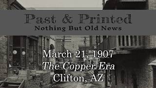 Episode 18: March 21, 1907 - The Copper Era (Clifton & Morenci, AZ)