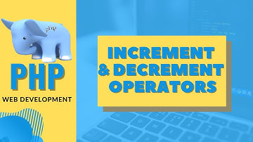 Increment and Decrement Operators in PHP | PHP Basics | Tech Tube