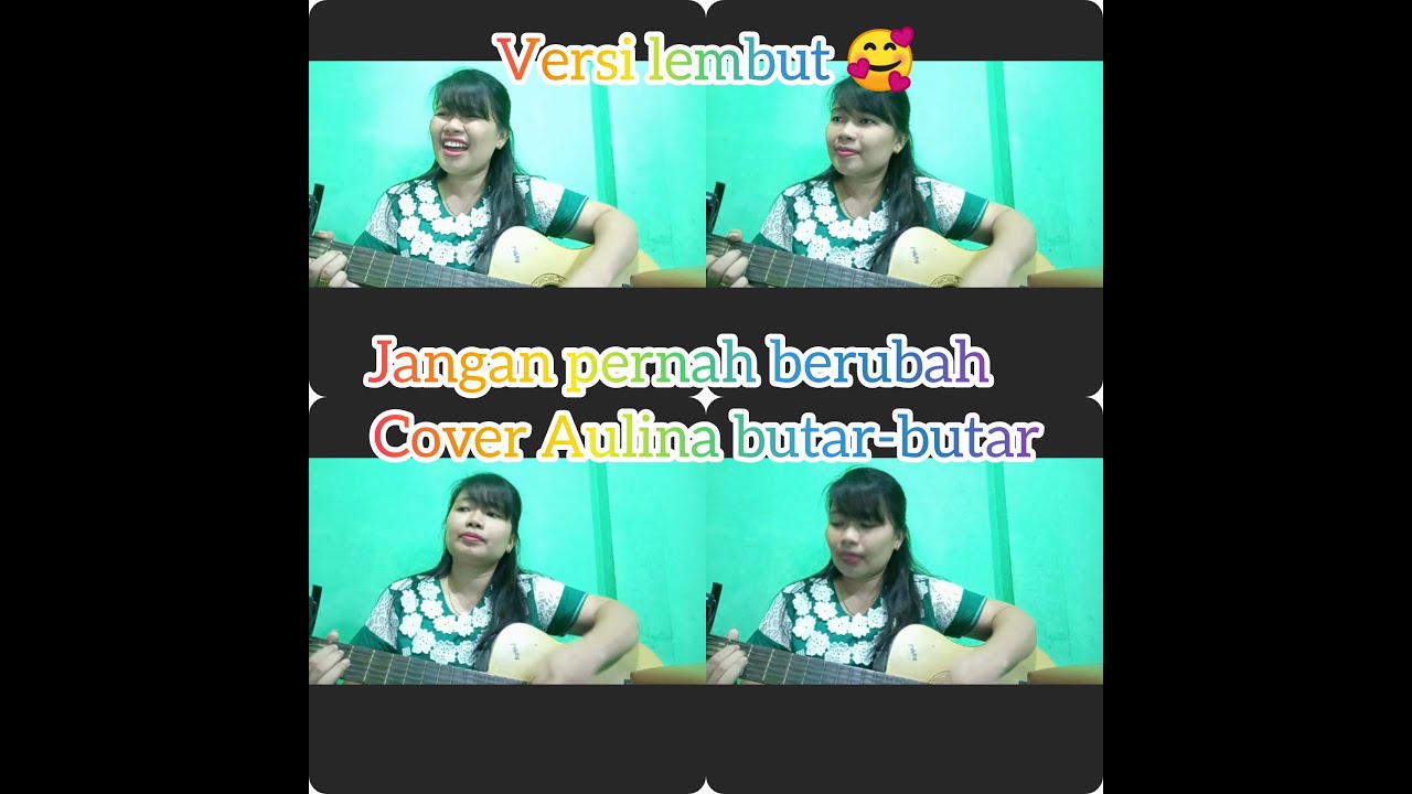 Jangan pernah berubah (cover) Aulina||versilembut