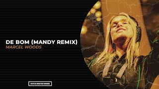 Marcel Woods - De Bom (MANDY Remix) [Official Video]