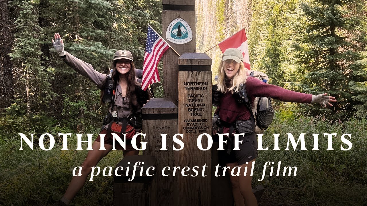 Nothing is Off Limits A Pacific Crest Trail Film YouTube