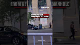 WATCH: 'SEWER PEOPLE' seen emerging from NYC manhole #shorts #us #NYC #foxnews