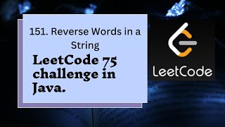 LeetCode Problem 151: Reverse Words in a String in Java.