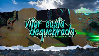 Vitor Costa 7L - Dequebrada Prod. Ryam Beatz Dir. Minoralpha