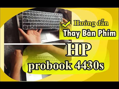 Cách Thay Bàn Phím Laptop HP probook 4430s, 4431s, 4435s, 4436s Đúng Kỹ Thuật
