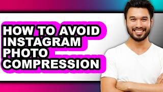 Information How to Avoid Instagram Photo Compression (updated) Update