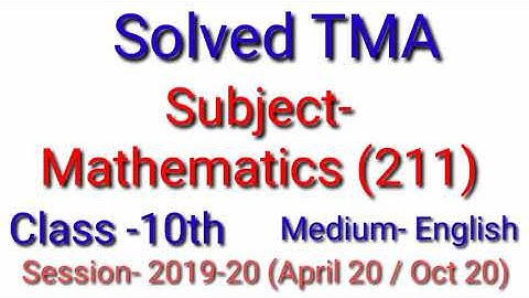 Mathematics 211 (E) | |Solved TMA || Session 19-20 || For April 20 Oct20 || Open School