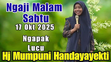 NGAJI MALAM SABTU 17 OKT 2025 BERSAMA USTADZAH HJ MUMPUNI HANDAYAYEKTI DARI TEMANGGUNG