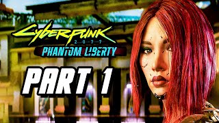 Cyberpunk 2077 Phantom Liberty - Gameplay Walkthrough Part 1 (PC)