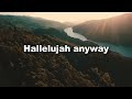 Rend Collective Hallelujah Anyway lyrics