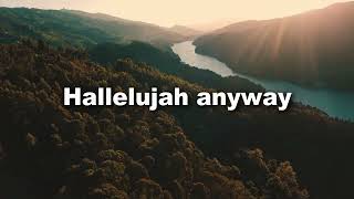 Rend Collective Hallelujah Anyway lyrics Let The Daylight Never End