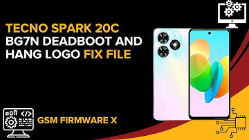 Tecno Spark 20C BG7n Deadboot And Hang Logo Fix File #deadbootfix #hanglogofix