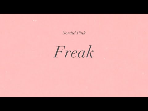 Sordid Pink - Freak