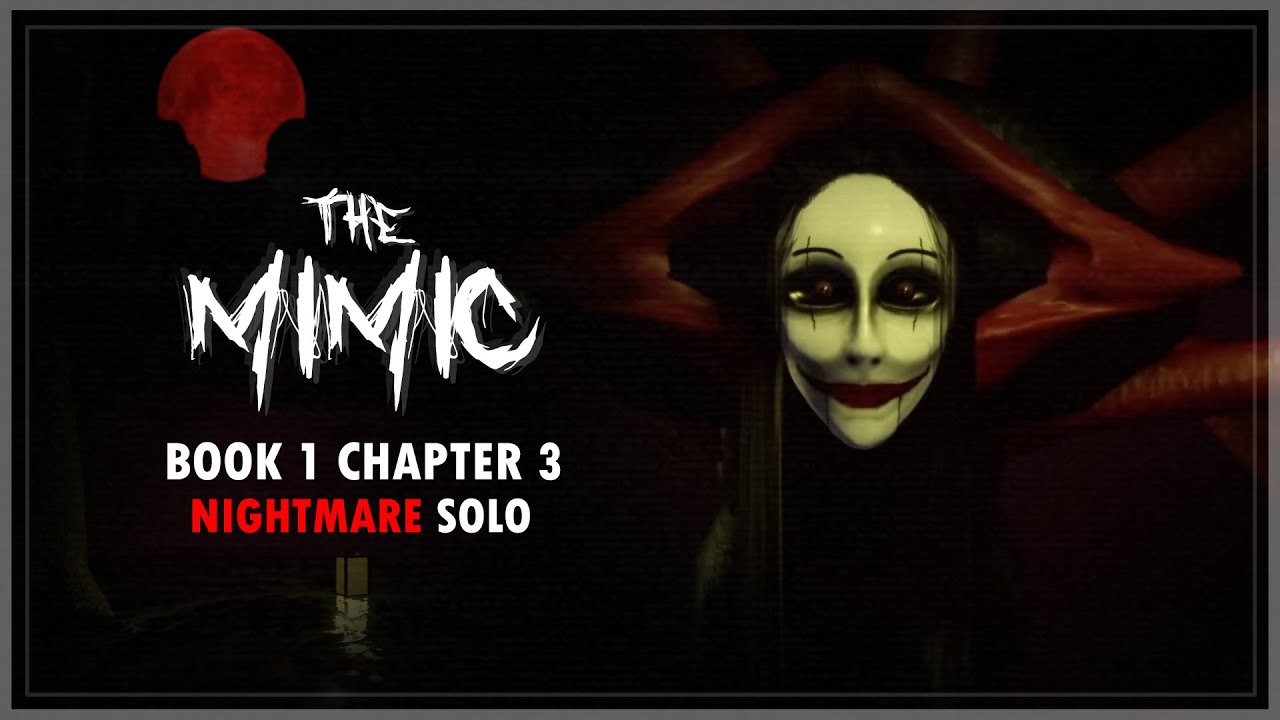 The Mimic - Chapter 3 REVAMP (Full Walkthrough) - Roblox 