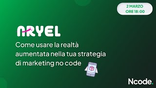 ARYEL: Come usare la realtà aumentata nella tua strategia di marketing no code
