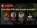 Can Gen Z fix the cracks in India?