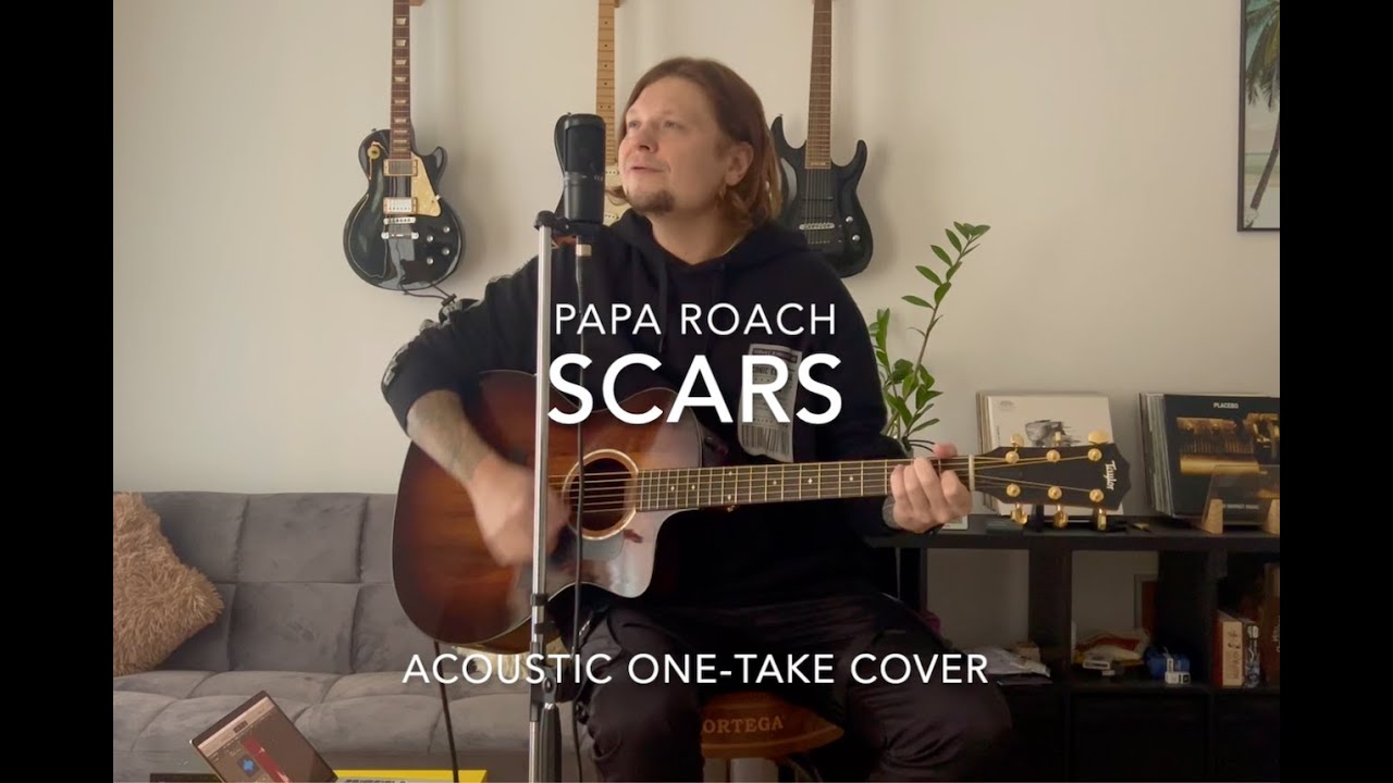Papa Roach - Scars (One-take Acoustic Cover)
