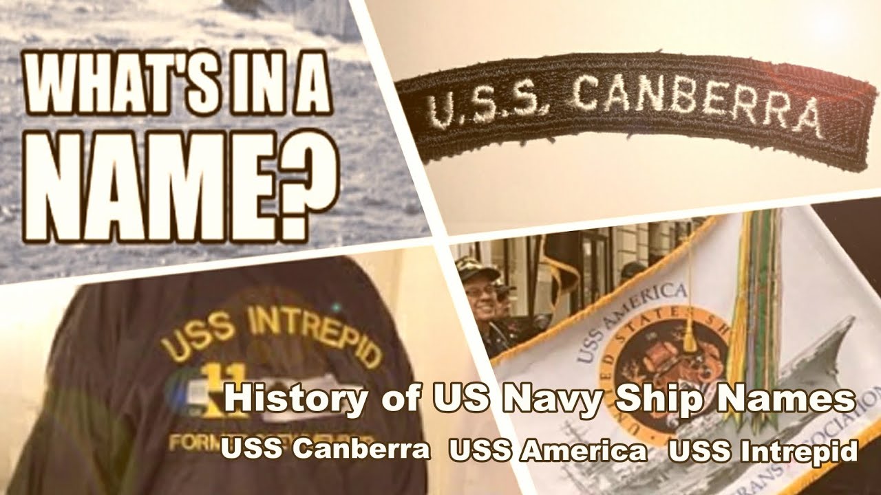 What’s in a name? / History of US Navy Ship Names / USS Canberra / USS Intrepid / USS America