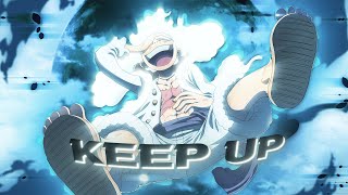 Luffy - Keep Up [EDIT/AMV]!