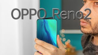 Oppo Reno 2 Review | لو بتفكر تشتريه اعرف عنه كل حاجه الاول