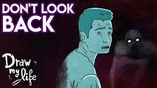 DON'T LOOK BACK - The GAME | Draw My Life