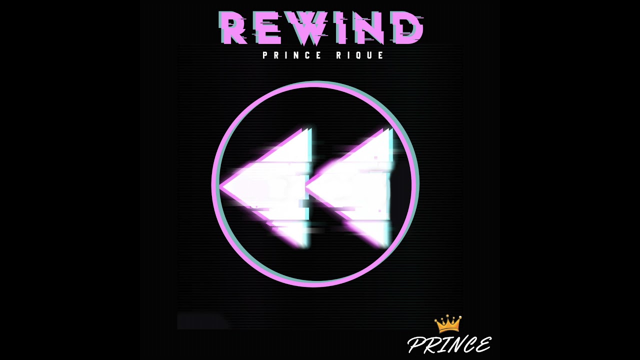 Prince Rique - Rewind (Official Audio)