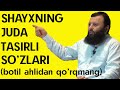 SHAYXNING JUDA TASIRLI SO'ZLARI-(Shayx Sodiq Samarqandiy)
