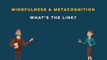 Mindfulness & Metacognition - What
