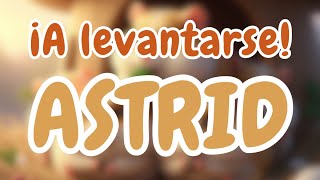 ¡ASTRID,  A LEVANTARSE! ☀️ CANCIÓN DE BUENOS DÍAS 🎵| CANCIONES infantiles personalizadas