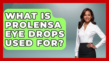 What Is Prolensa Eye Drops Used For? - Optometry Knowledge Base