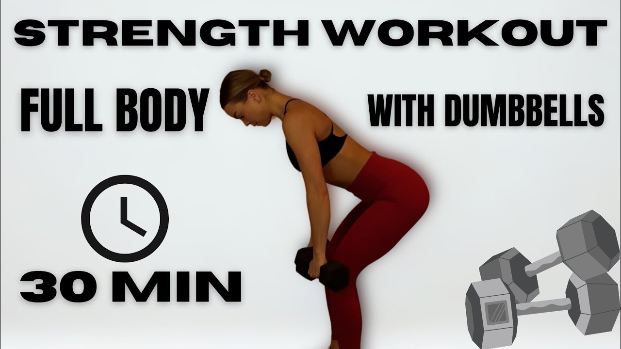 30 MIN FULL BODY STRENGTH WORKOUT with DUMBBELLS | Home Workout - YouTube