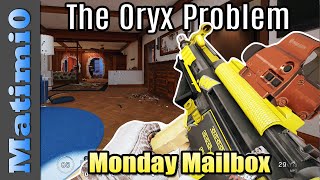 The Oryx Problem - Monday Mailbox - Rainbow Six Siege