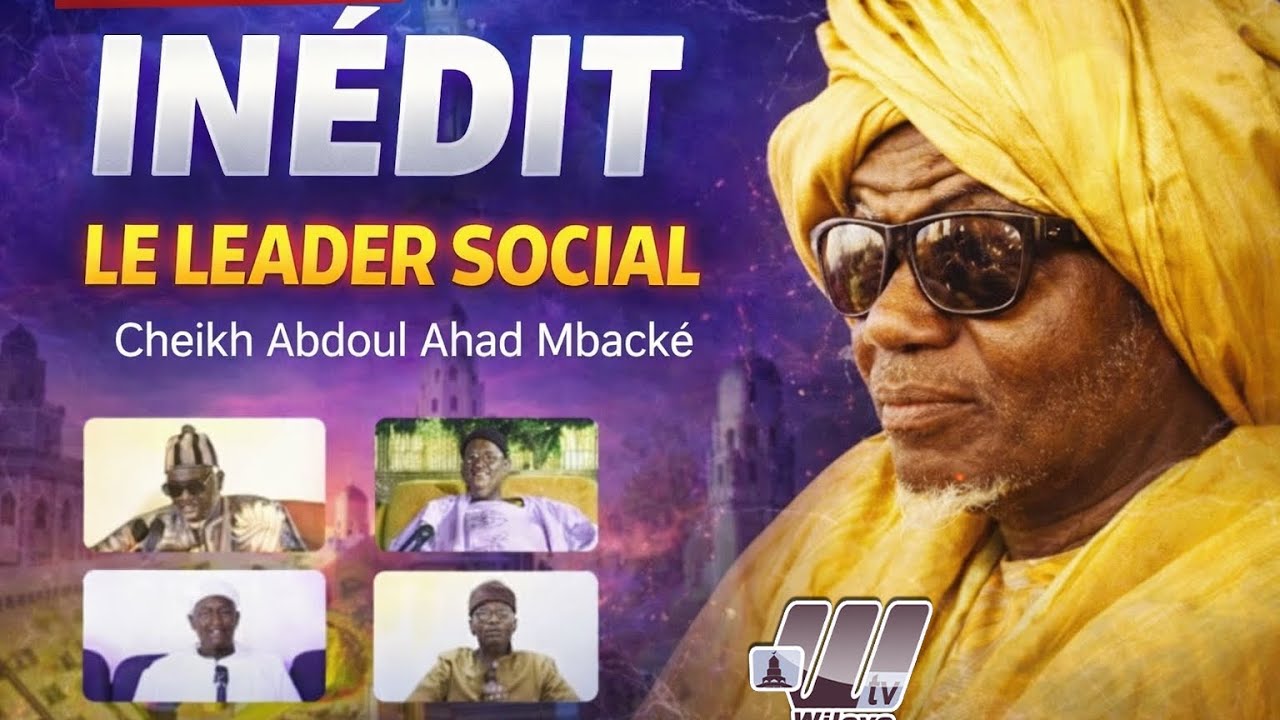 INÉDIT - Documentaire « Cheikh Abdoul Ahad Mbacké, le Leader social »