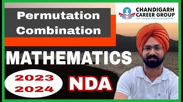 Permutation Combination 2023 2024 | NDA mathematics previous year questions by Sandeep Brar