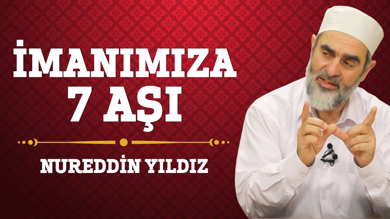 19) İmanımıza 7 Aşı - Nureddin Yıldız - (Hayat Rehberi) - Sosyal Doku Vakfı
