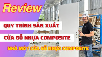Quy trình sản xuất cửa gỗ nhựa composite | Hoàng Đình Việt