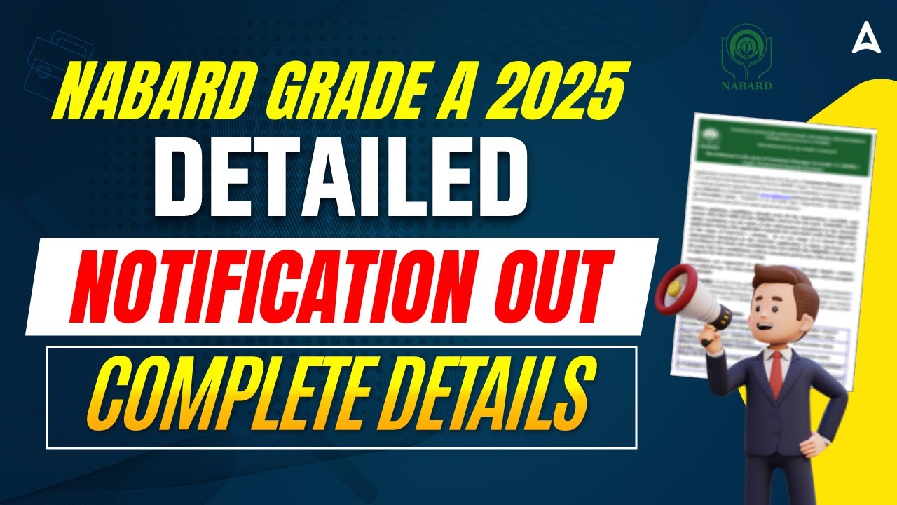 NABARD Grade A 2025 Notification Out | Detailed Vacancy, Exam Dates ...