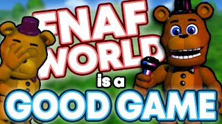 FNaF World is a GOOD GAME