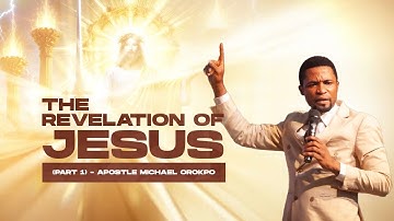 The Revelation of Jesus Part (2)- APOSTLE MICHAEL OROKPO #apostlemichaelorokposermons #grace #jesus
