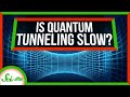 Quantum Tunneling Takes a Surprisingly Long Time