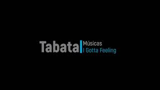 Músicas Tabata - I Gotta Feeling - Tabata Remix -  Tabata songs - mix tabata