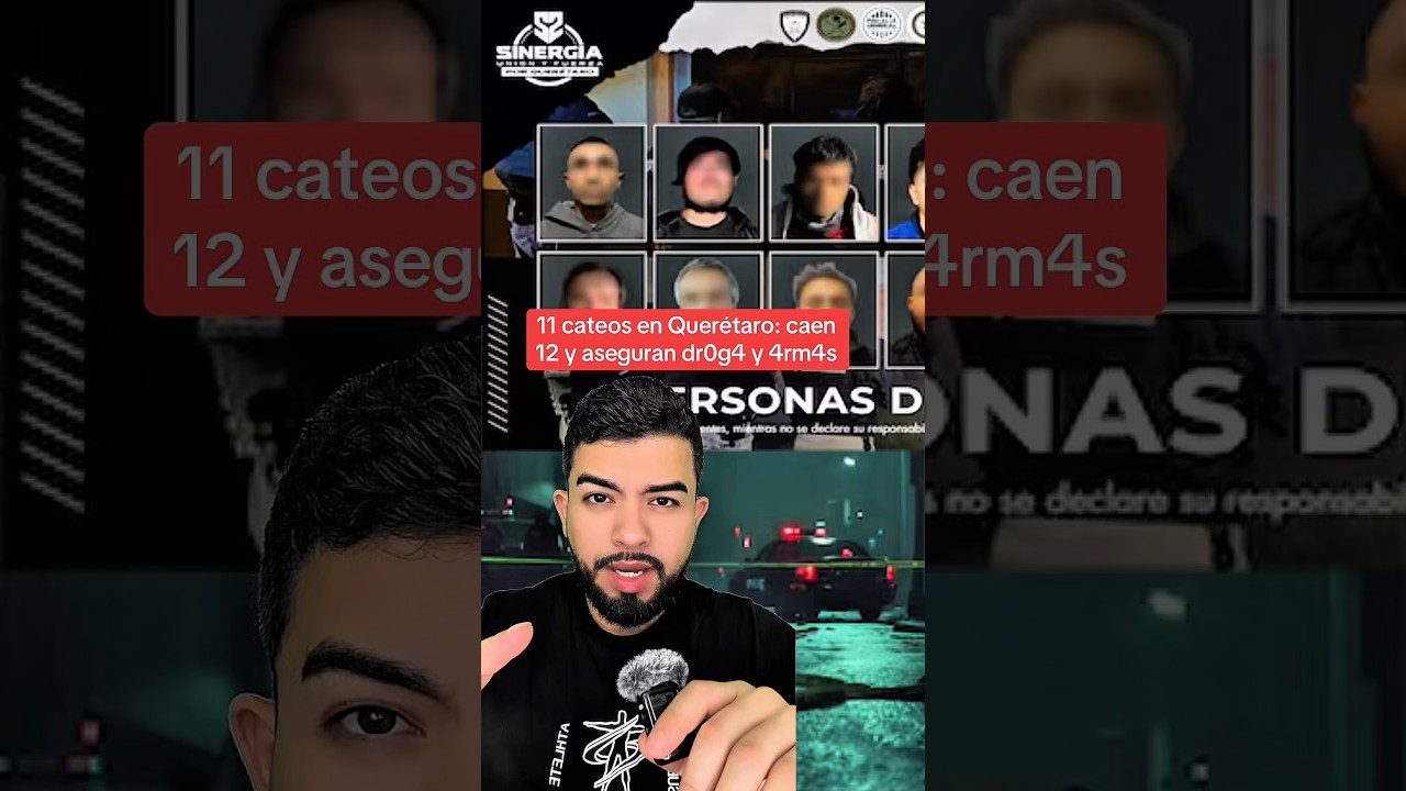 11 cateos en Querétaro: caen 12 y aseguran dr0g4 y 4rm4s