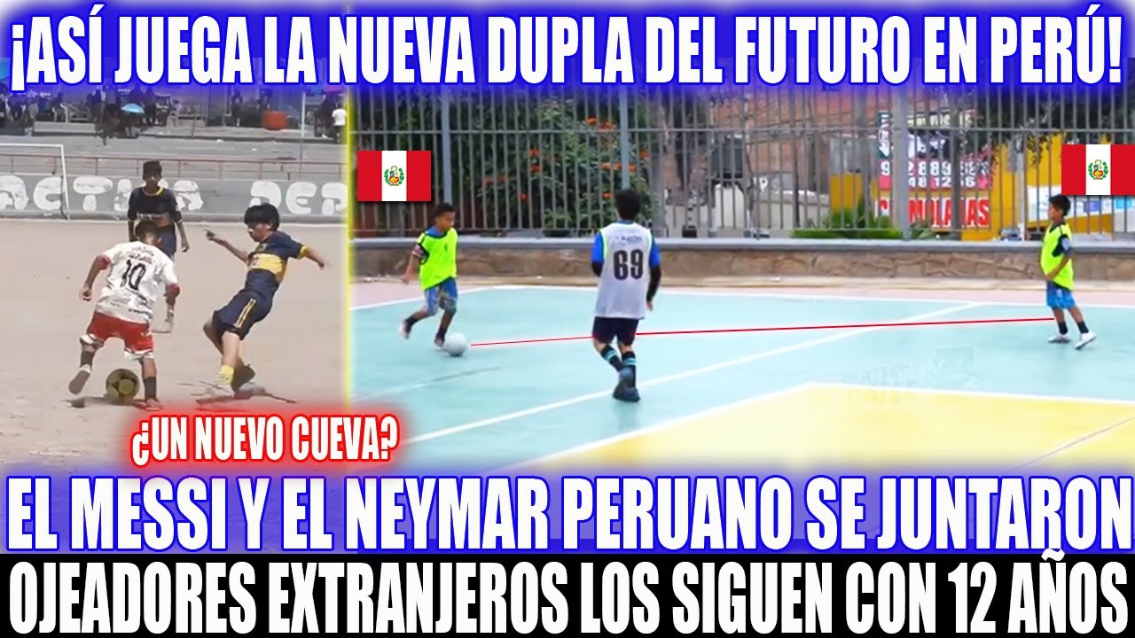 ASÍ JUEGA LA NUEVA DUPLA DEL FUTURO EN PERÚ! EL MESSI Y NEYMAR PERUANO SE JUNTARON-OJEADORES ATENTOS