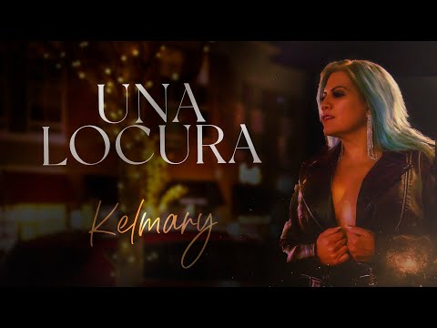 UNA LOCURA - KELMARY