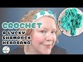 How to Crochet a Fun Lucky Shamrock Headband ☘️ with Crochet in Place Shamrock detail